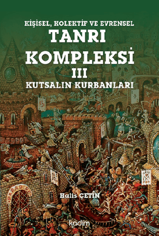 Kişisel ,Kolektif ve Evrensel Tanrı Kompleksi 3 %30 indirimli Halis Çe