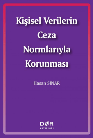 Kişisel Verilerin Ceza Normlarıyla Korunması Hasan Sınar