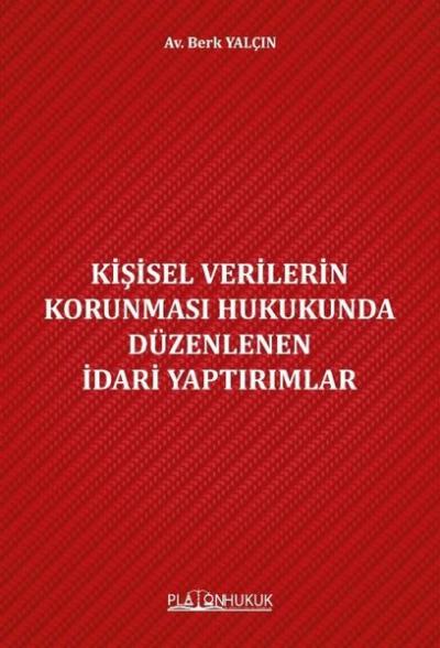 Kişisel Verilerin Korunması Hukukunda Düzenlenen İdari Yaptırımlar Ber