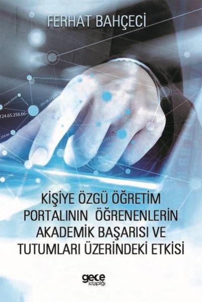 Kişiye Özgü Öğretim Portalının Öğrenenlerin Akademik Başarısı ve Tutum