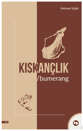 Kıskançlık - Bumerang Mehmet Söğüt