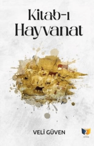 Kitab-ı Hayvanat Veli Güven