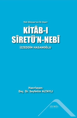 Kitab-ı Siretü'n-Nebi - Türk Dünyası'nın İlk Siyeri (Ciltli) İzzeddin 