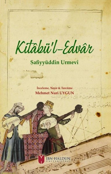 Kitabü'l-Edvar Safiyyüddin Urmevi