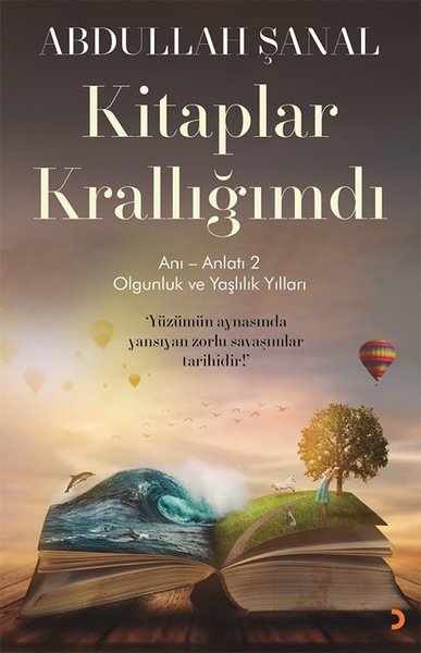 Kitaplar Krallığımdı - Anı - Anlatı 2 Abdullah Şanal