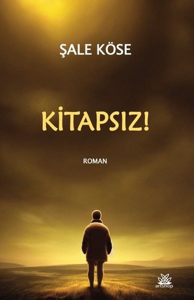 Kitapsız! Şale Köse