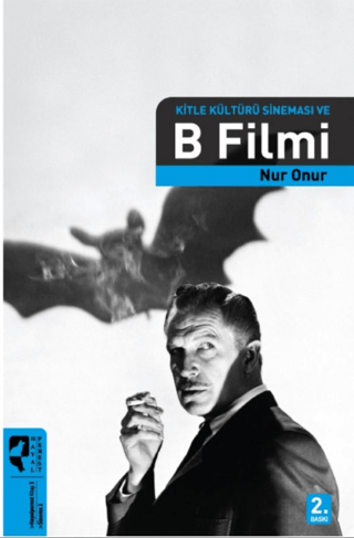 Kitle Kültürü Sineması ve B Filmi Nur Onur