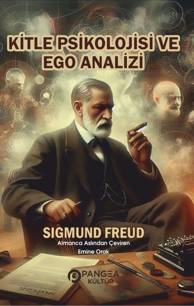 Kitle Psikolojisi ve Ego Analizi Sigmund Freud