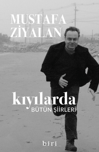 Kıyılarda - Bütün Şiirleri Mustafa Ziyalan