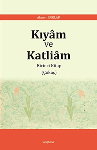 Kıyam ve Katliam Ahmet Işıklar