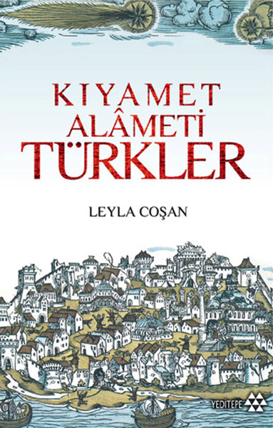 Kıyamet Alameti Türkler Leyla Coşan