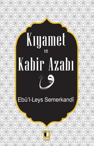 Kıyamet ve Kabir Azabı Ebü'l Leys Semerkandi