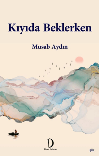 Kıyıda Beklerken Musab Aydın