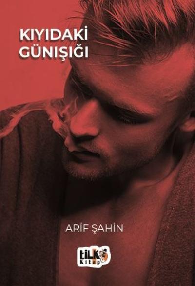 Kıyıdaki Günışığı Arif Şahin