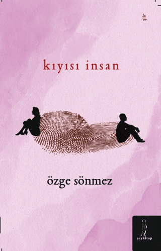 Kıyısı İnsan Özge Sönmez