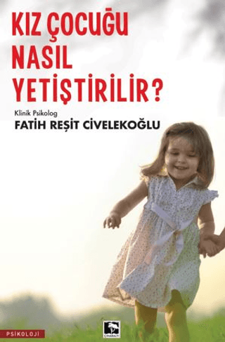 Kız Çocuğu Nasıl Yetiştirilir? Fatih Reşit Civelekoğlu