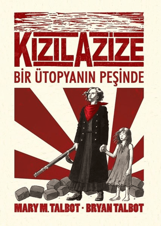 Kızıl Azize: Bir Ütopyanın Peşinde Mary M. Talbot