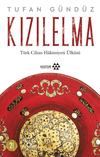 Kızılelma - Türk Cihan Hakimiyeti Ülküsü Tufan Gündüz