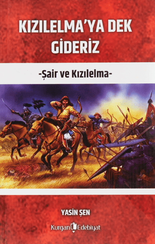 Kızılelma'ya Dek Gideriz Yasin Şen