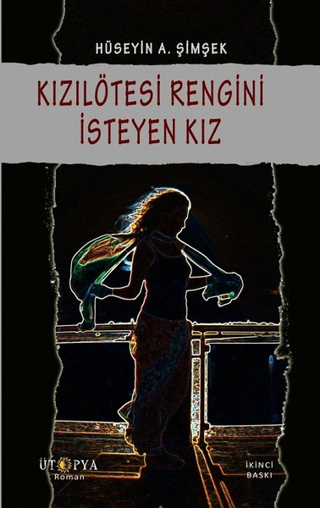 Kızılötesi Rengini İsteyen Kız Hüseyin A. Şimşek