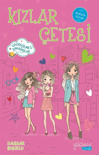 Kızlar Çetesi (Kokulu Kitap) Dagmar Hobfeld