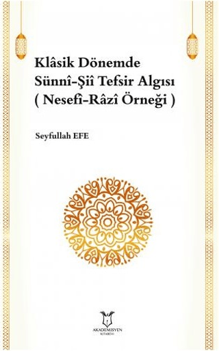 Klasik Dönemde Sünni-Şii Tefsir Algısı Seyfullah Efe