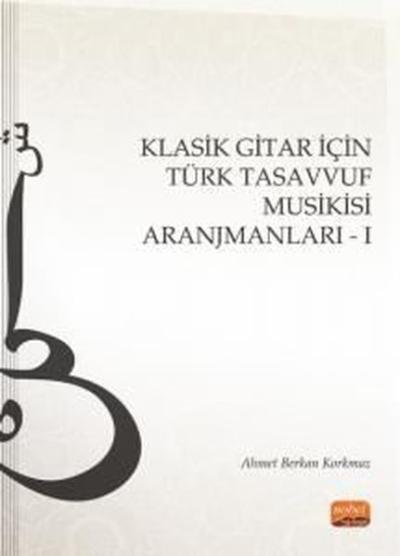 Klasik Gitar İçin Türk Tasavvuf Musikisi Aranjmanları - 1 Ahmet Berkan