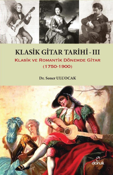 Klasik Gitar Tarihi 3 %30 indirimli Soner Uluocak