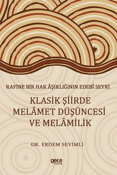 Rafine Bir Hak Aşıklığının Edebi Seyri - Klasik Şiirde Melamet Düşünce