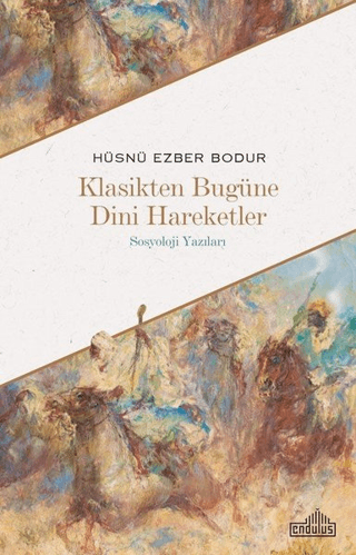 Klasikten Bugüne Dini Hareketler Hüsnü Ezber Bodur