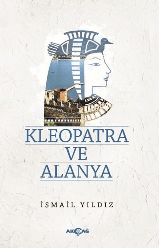 Kleopatra ve Alanya İsmail Yıldız