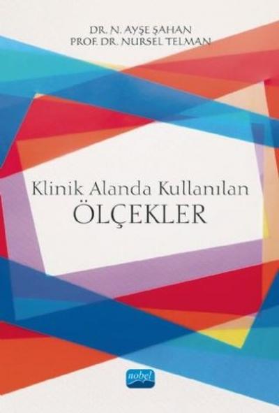 Klinik Alanda Kullanılan Ölçekler N. Ayşe Şahan