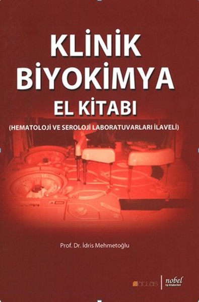 Klinik Biyokimya El Kitabı (Hematoloji ve Seroloji Laboratuvarları İla