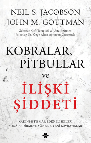 Kobralar Pitbullar ve İlişki Şiddeti John Gottman