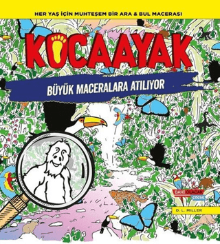 Kocaayak Büyük Maceralara Atılıyor D. L. Miller