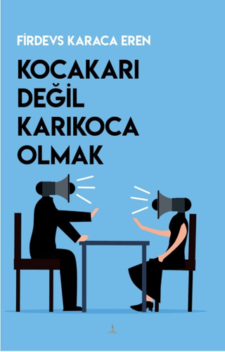 Kocakarı Değil Karıkoca Olmak Firdevs Karaca Eren