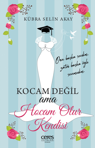 Kocam Değil Ama Hocam Olur Kendisi Kübra Selin Akay