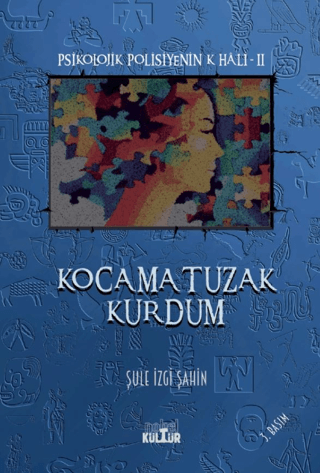 Kocama Tuzak Kurdum - Psikolojik Polisiyenin K Hali 2 Şule İzgi Şahin