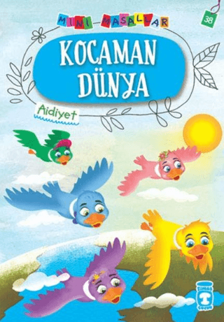 Kocaman Dünya - Mini Masallar 4 Nalan Aktaş Sönmez