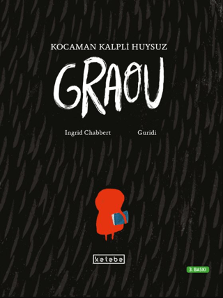 Kocaman Kalpli Huysuz Graou (Ciltli) Ingrid Chabbert