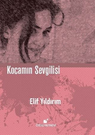 Kocamın Sevgilisi (Ciltli) Elif Yıldırım