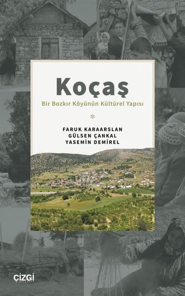 Koçaş: Bir Bozkır Köyünün Kültürel Yapısı Faruk Karaarslan