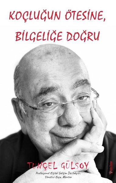 Koçluğun Ötesine Bilgeliğe Doğru Tunçel Gülsoy