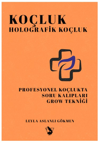 Koçluk - Holografik Koçluk Leyla Aslanlı Gökmen