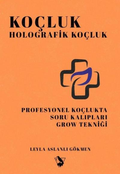 Koçluk - Holografik Koçluk Leyla Aslanlı Gökmen