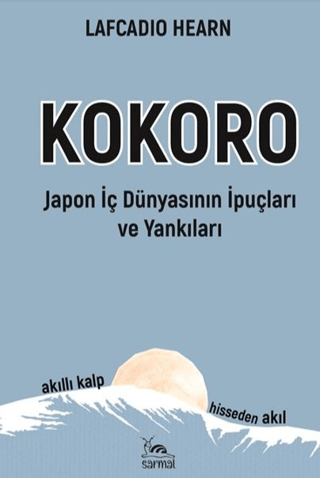 Kokoro - Japon İç Dünyasının İp Uçları ve Yankıları Lafcadio Hearn