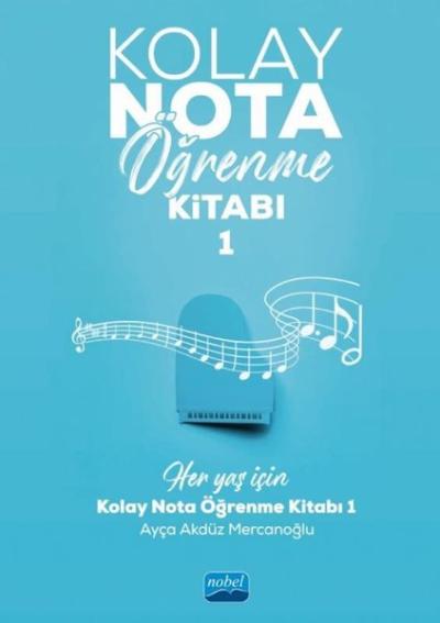 Kolay Nota Öğrenme Kitabı - 1 Ayça Akdüz Mercanoğlu