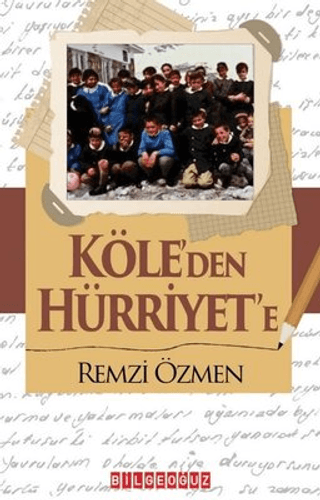 Köle'den Hürriyet'e Remzi Özmen