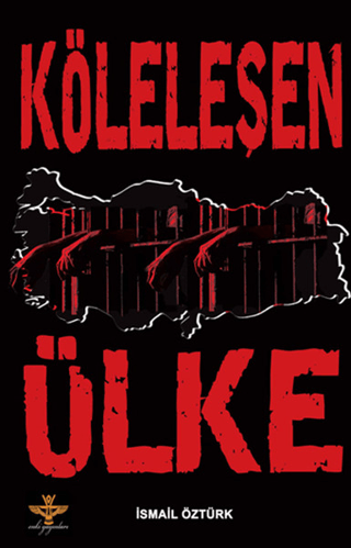 Köleleşen Ülke %15 indirimli İsmail Öztürk