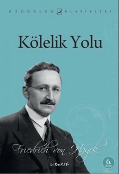 Kölelik Yolu %20 indirimli Friedrich A. Von Hayek